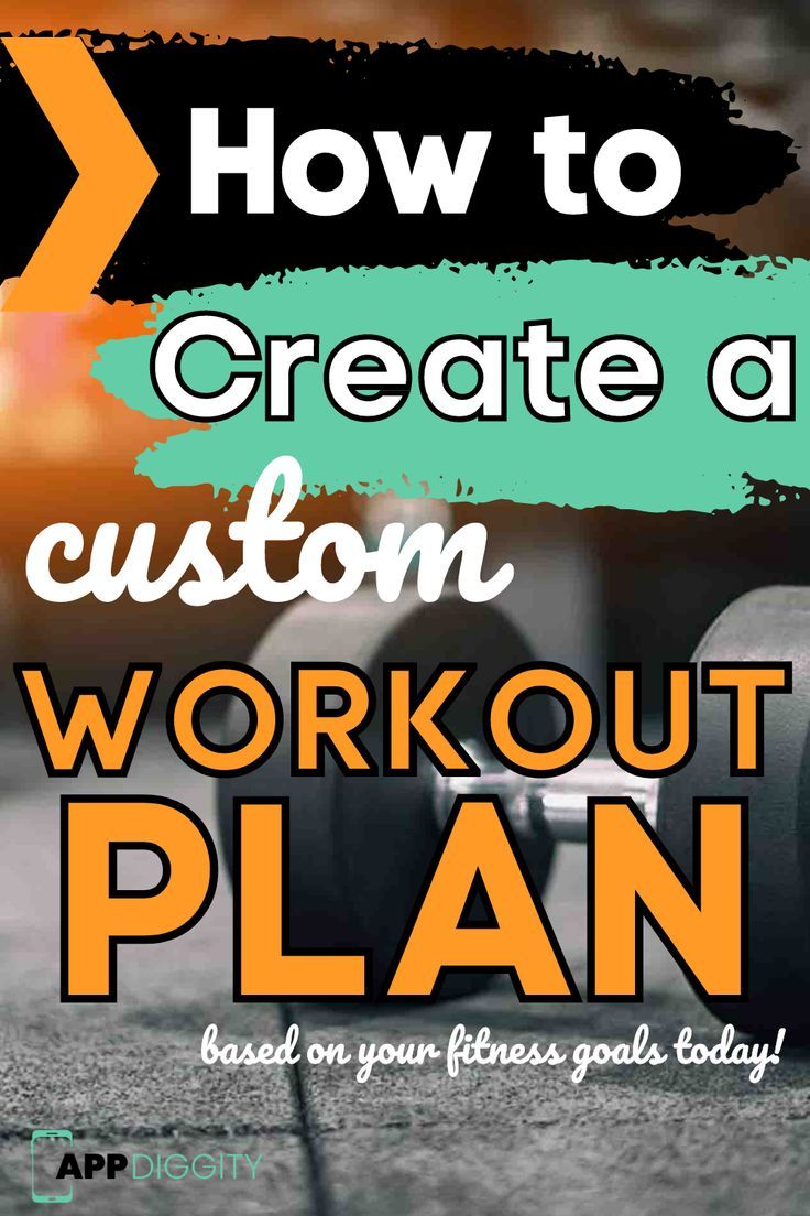 an image of a workout plan with the title how to create a custom workout plan