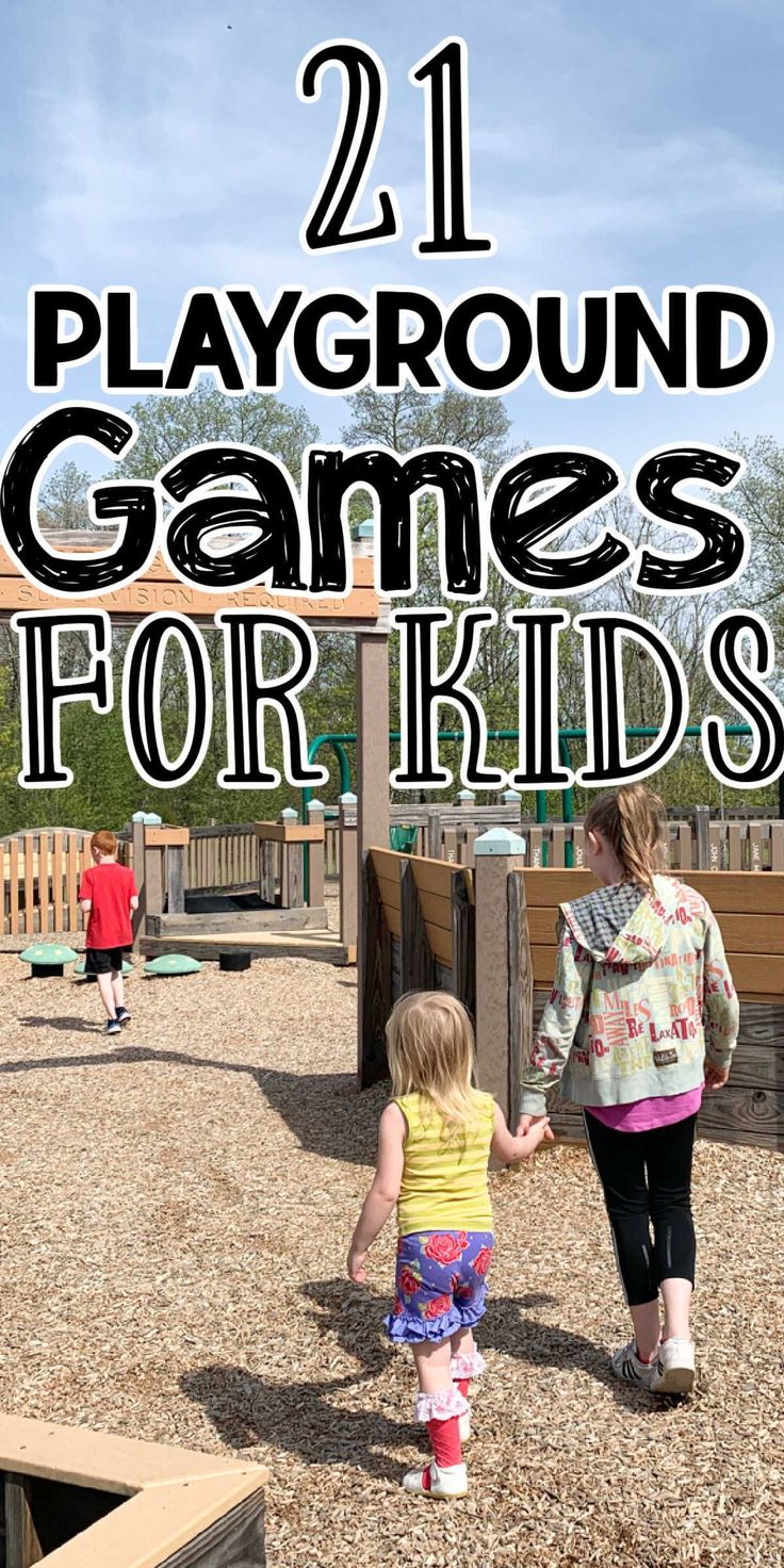 two children walking in the park with text overlay that reads 21 playground games for kids