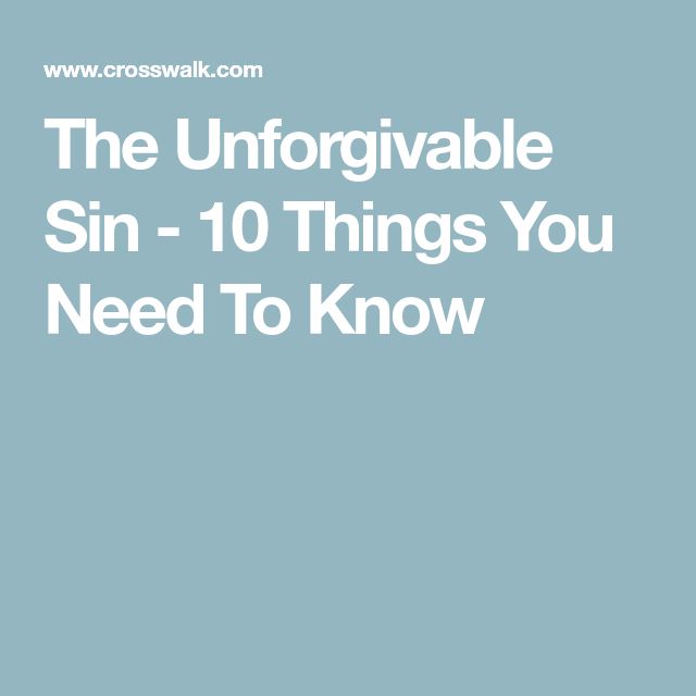 the unforigvable sin - 10 things you need to know