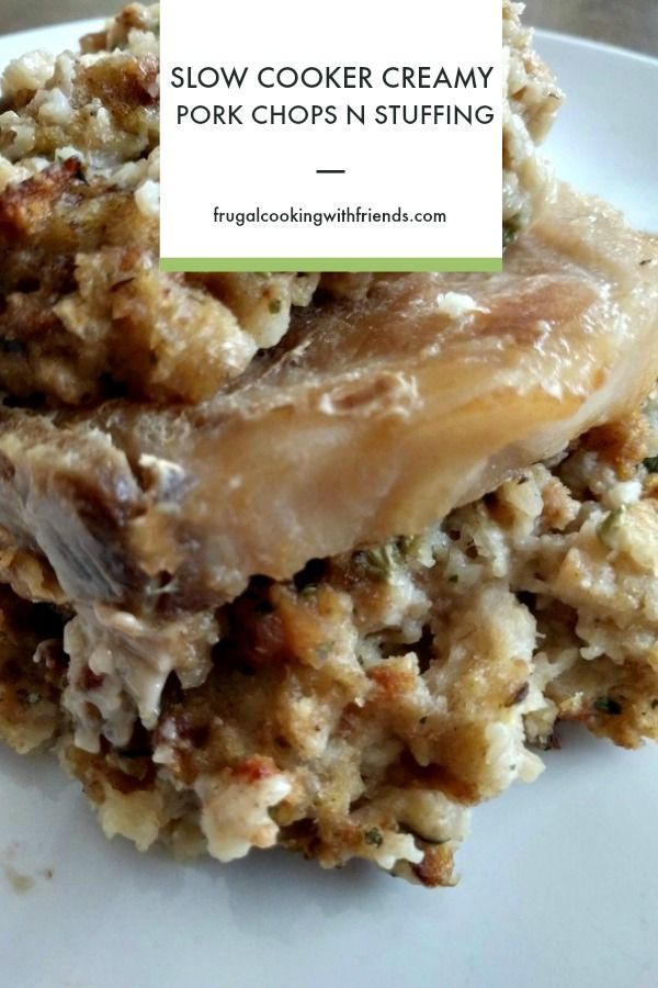 a close up of food on a plate with the words slow cooker creamy pork chops'n stuffing