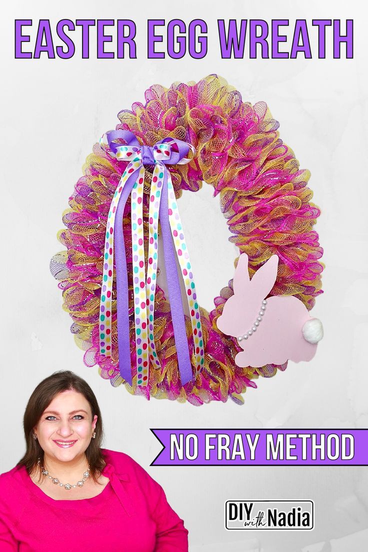 a woman standing in front of a wreath with an easter egg on it and the words, no fray method diy nadda