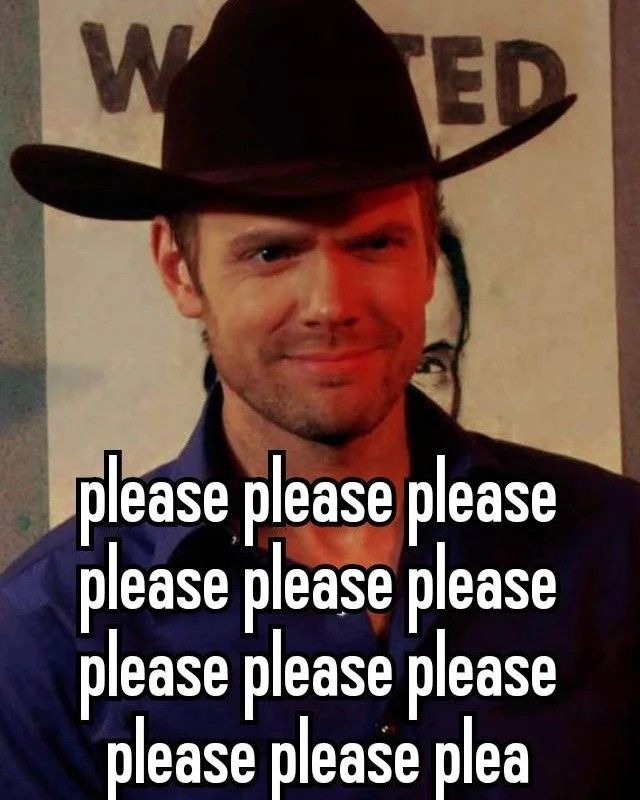 a man wearing a cowboy hat with the words please please please please please please please please please