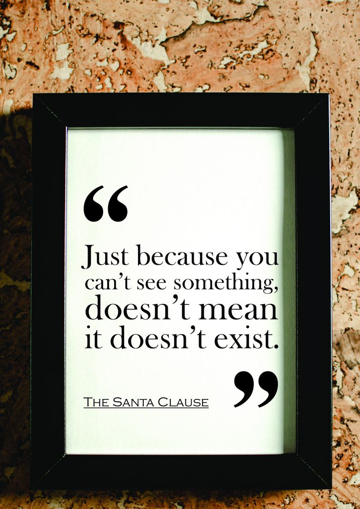 a black frame with a quote on it that says, just because you can't see something doesn't mean it doesn