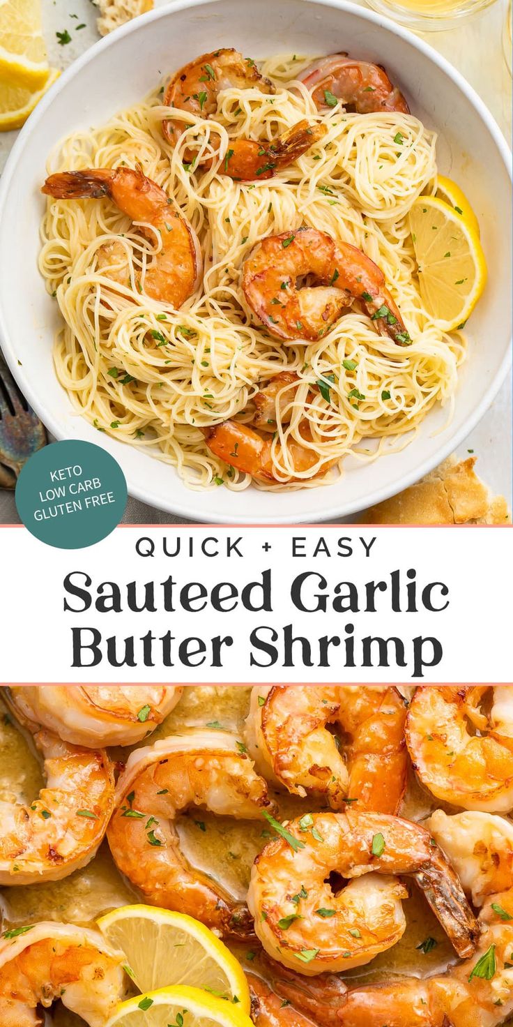 shrimp and garlic pasta in a white bowl with lemon wedges on the side, along with text overlay that reads quick and easy sauteed garlic butter shrimp