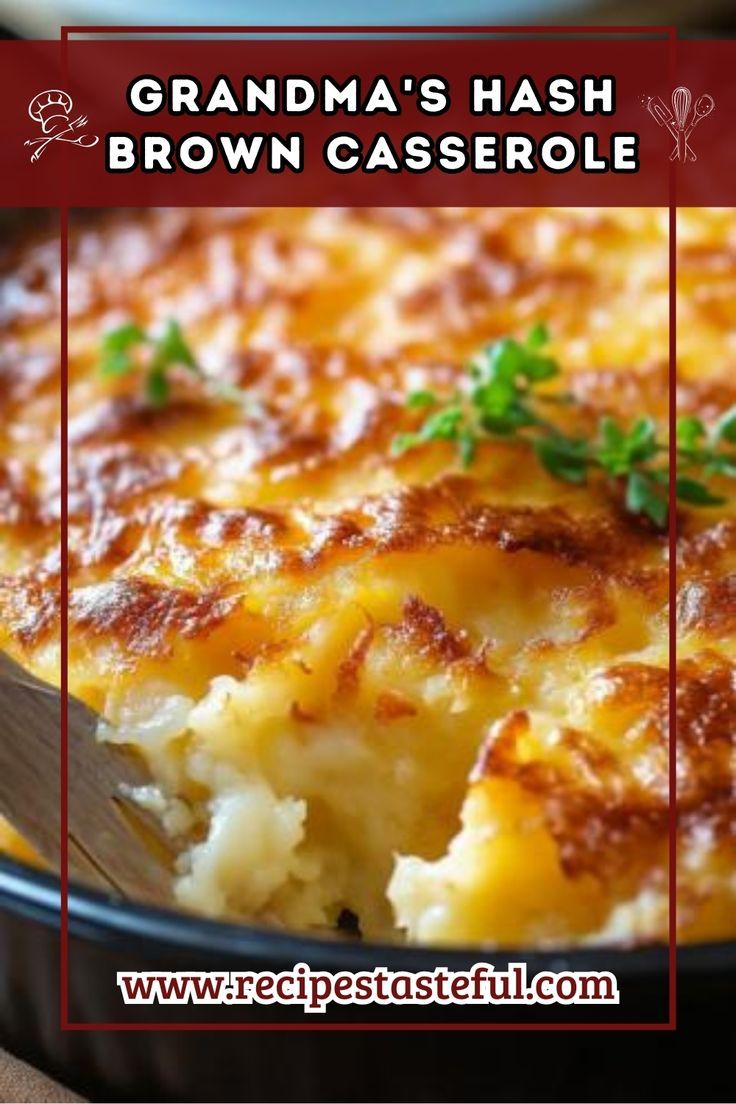 a close up of a casserole in a pan with the words grandma's hash brown casserole