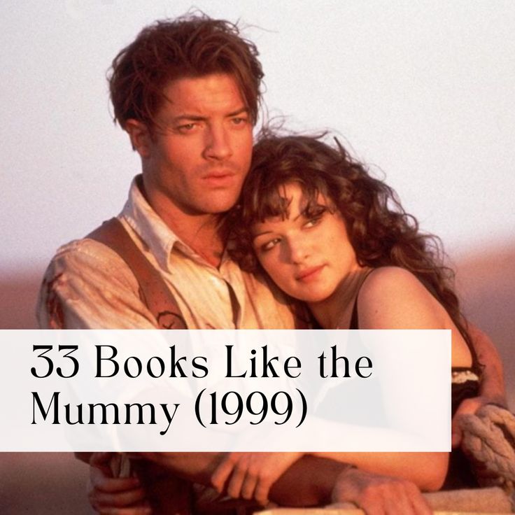 a man and woman hugging each other with the words 35 books like the mummy 999