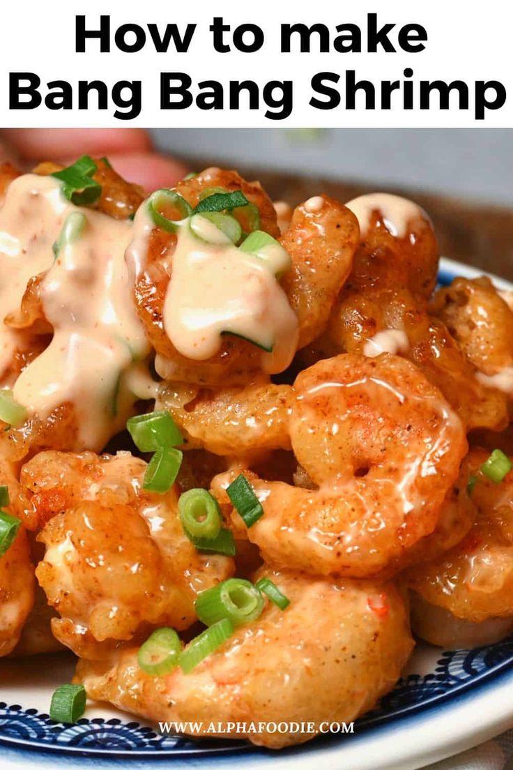 a close up of a plate of food with the words how to make bang bang shrimp