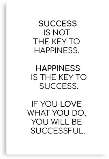 a quote that says success is not the key to happiness