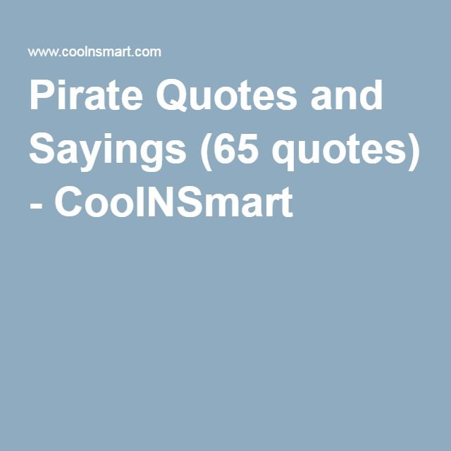 the words pirate quotes and sayings 65 quotes - coolnsmart are in white