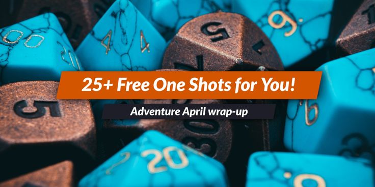 blue and brown dices with the words, 25 free one shots for you adventure arri wrap - up