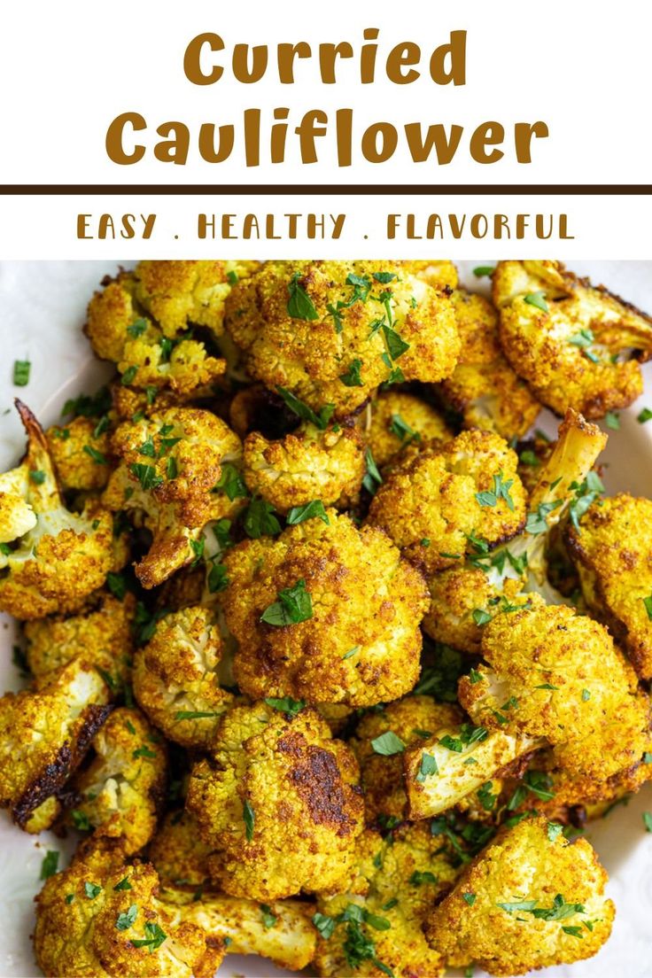 roasted cauliflower on a white plate with parsley in the middle and text overlay that reads, currie cauliflower easy healthy flavor