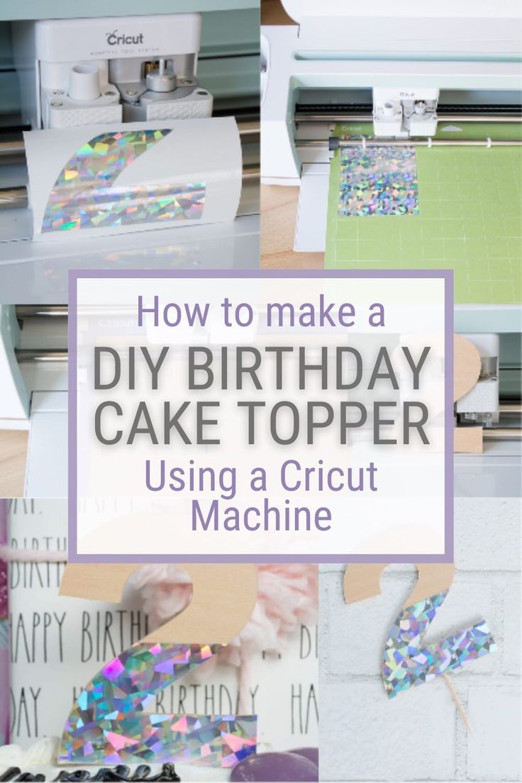 how to make a diy birthday cake topper using a cricut machine