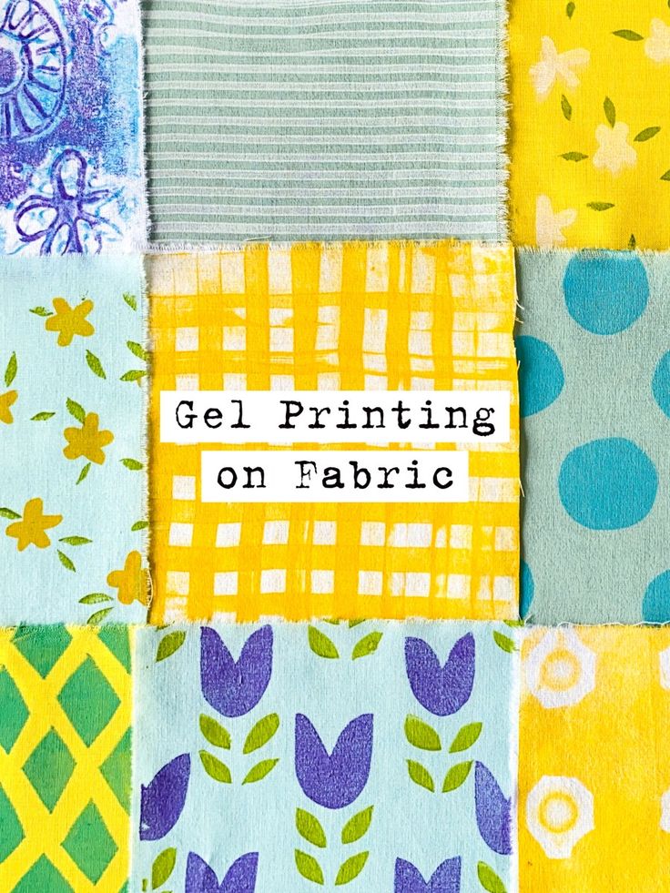 the words gelprinting on fabric are written in white letters and surrounded by colorful patchwork