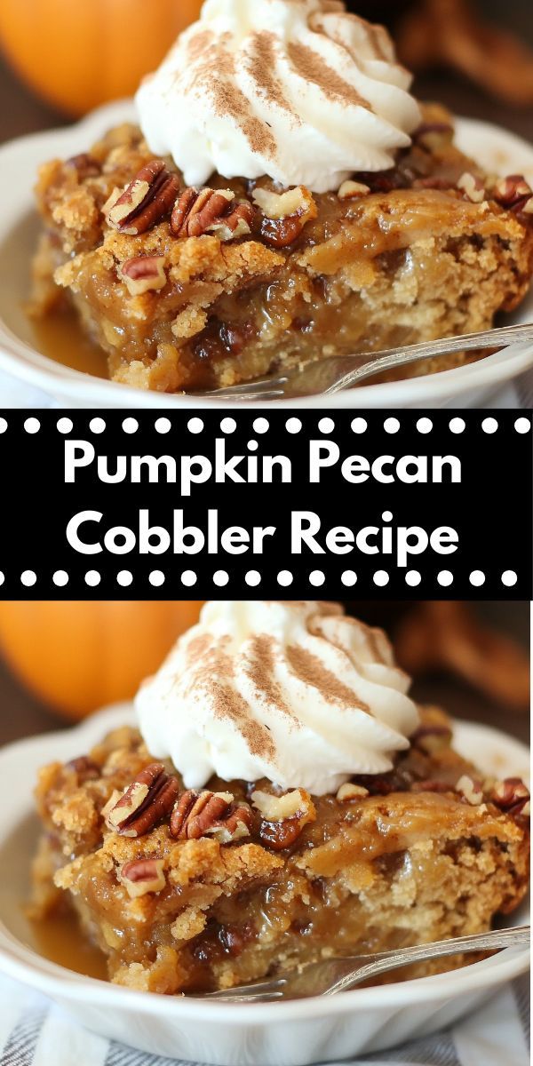 pumpkin pecan cobbler recipe with whipped cream on top