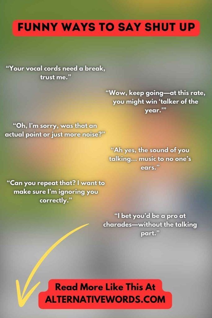 a poster with the words funny ways to say shut up on it's screen