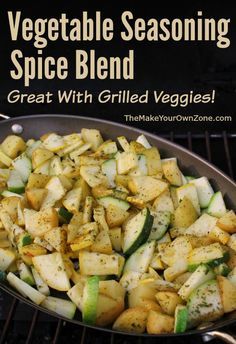 a skillet filled with vegetables cooking on top of an open fire grill and text overlay reads, vegetable seasoning spice blend great with grilled veggies