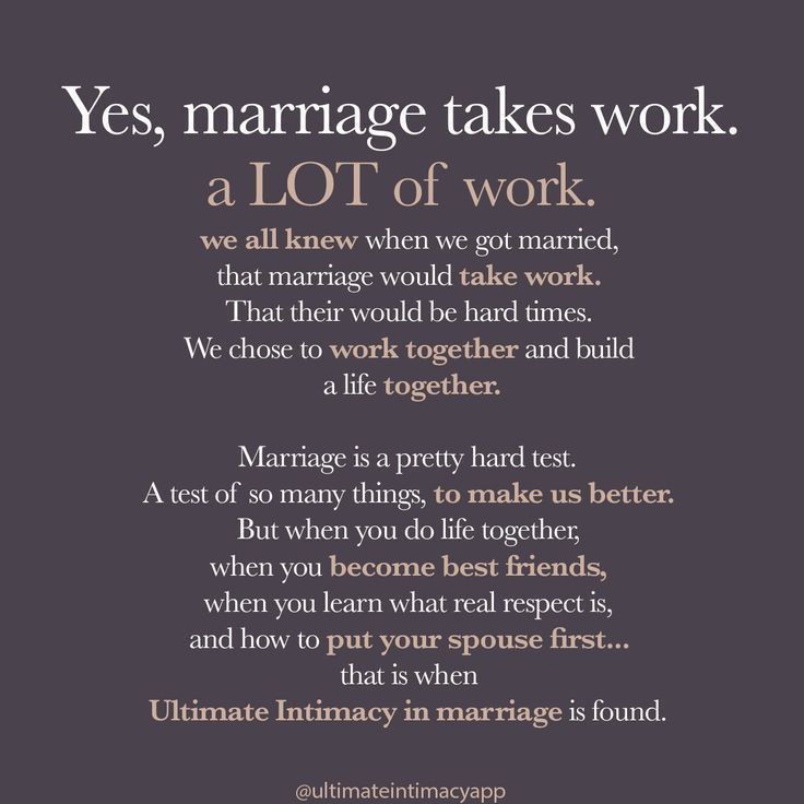 a poem that reads, yes marriage takes work