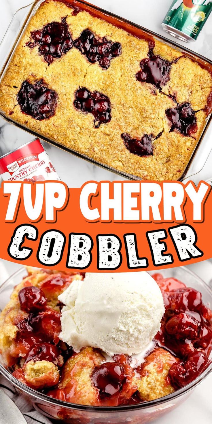 a close up of a plate of food with ice cream on top and the words 7up cherry cobbler above it