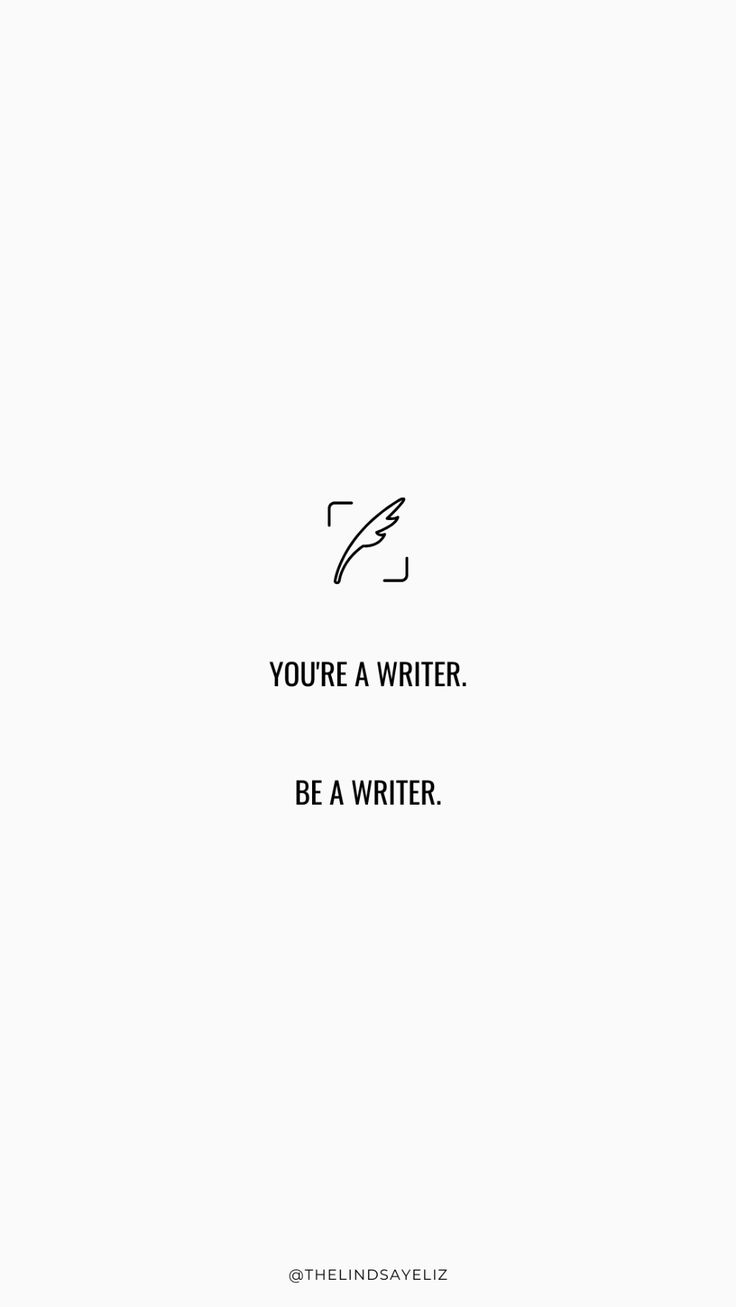 a black and white photo with the words you're a writer be a writer