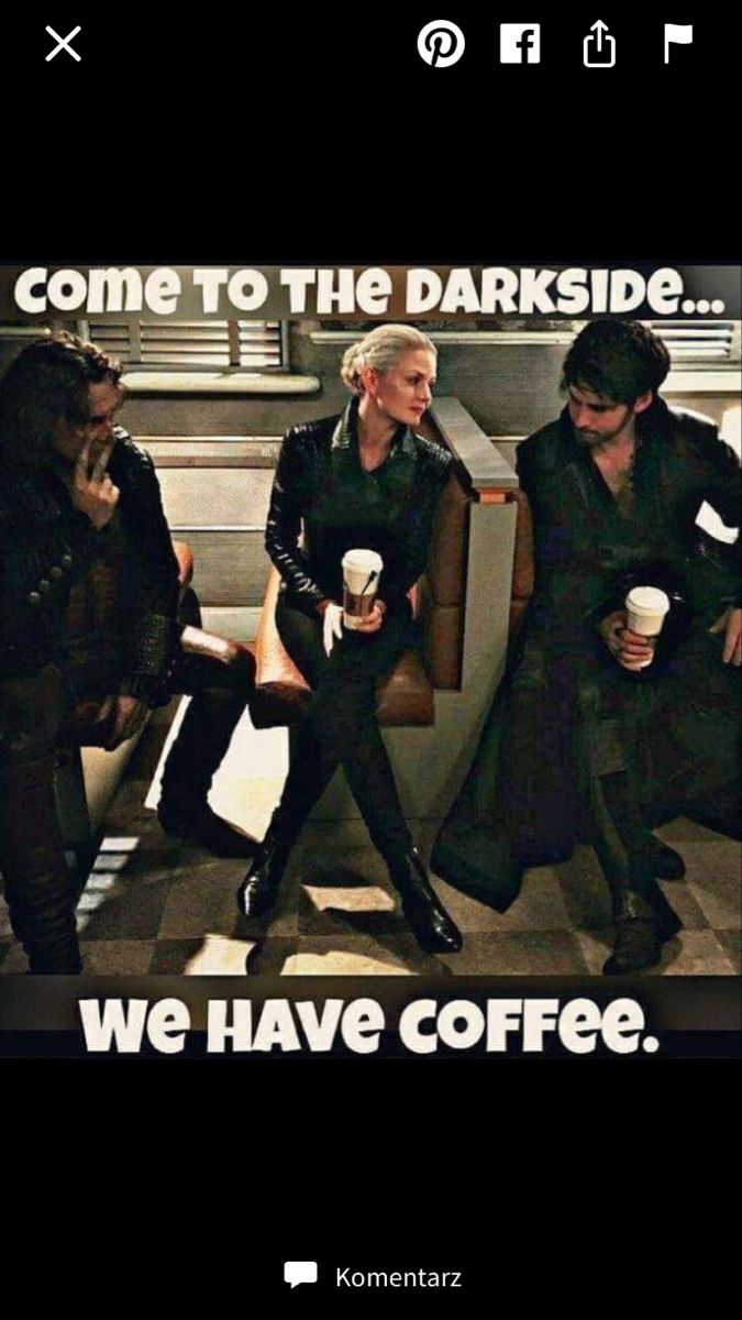 some people sitting down with coffee cups and the caption reads, come to the darkside we have coffee