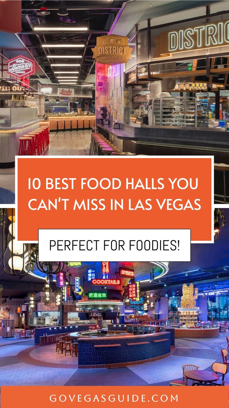 the inside of a restaurant with text overlay that reads 10 best food hall you can't miss in las vegas