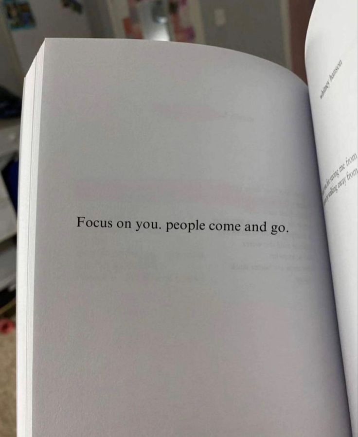 an open book with the words focus on you, people come and go