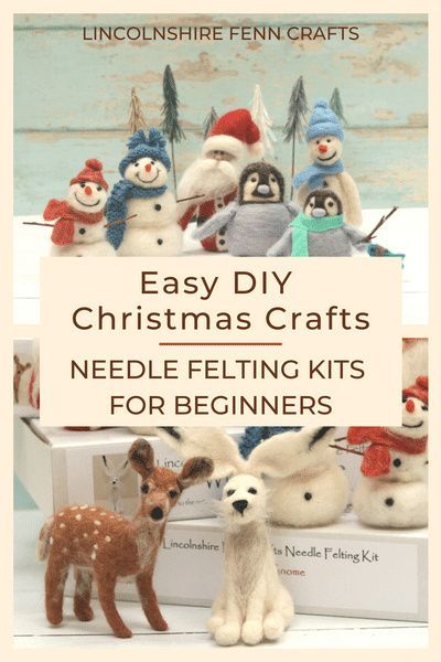 christmas crafts for beginners with the title easy diy christmas crafts needle felting kits for beginners