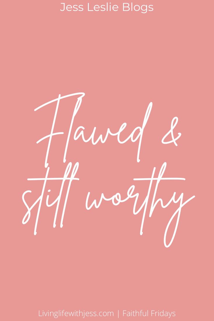 a pink background with white lettering that says,'loved and still worthy '