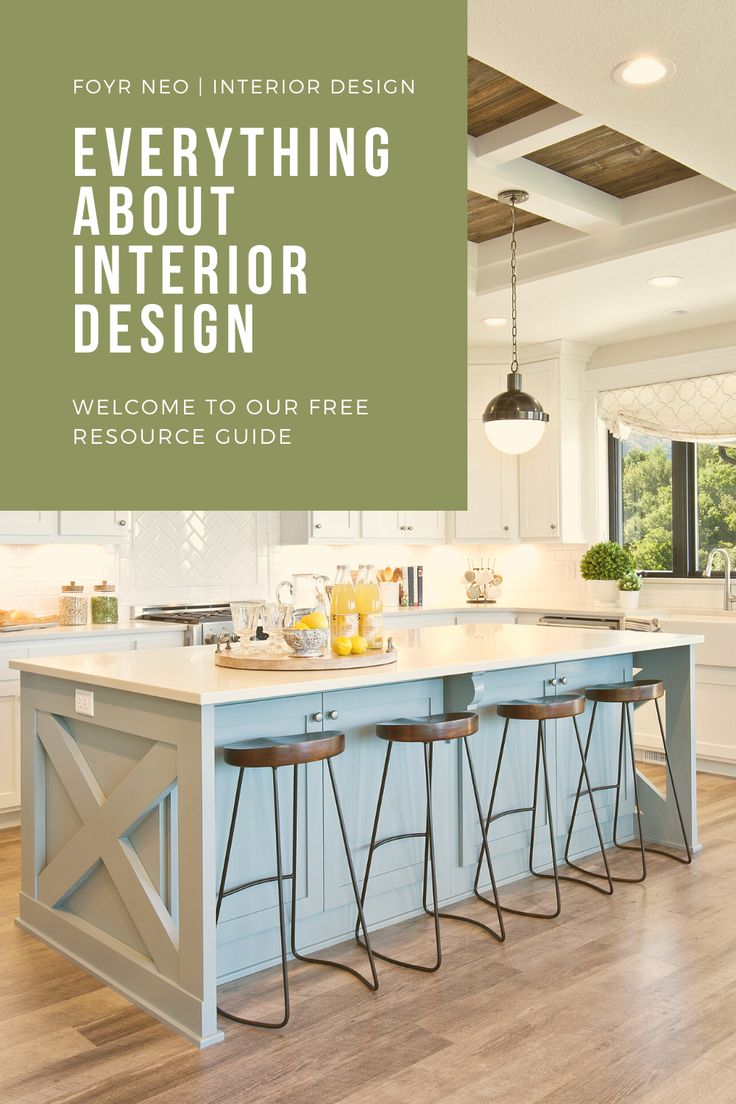 a kitchen island with stools next to it and the words everything about interior design welcome to our free resources guide