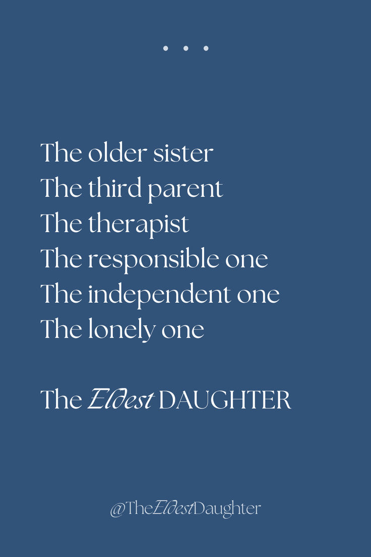 a quote from the zezad daughter that reads, the older sister the third parent