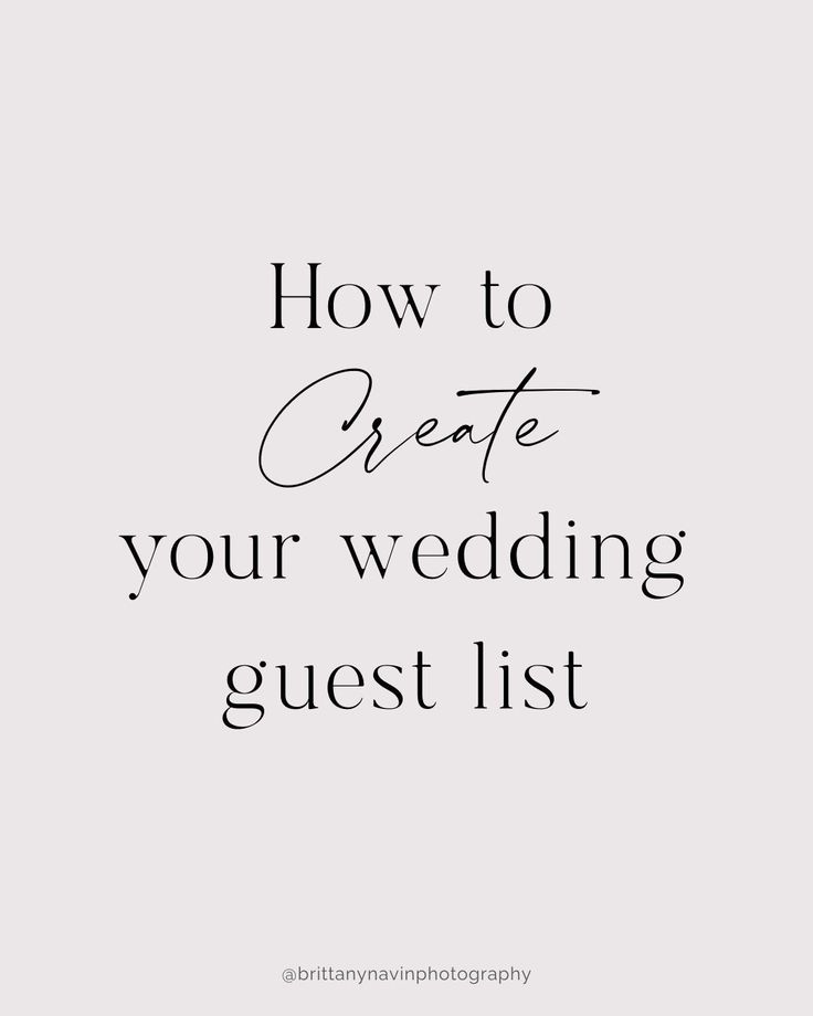 the words how to create your wedding guest list are shown in black on a white background