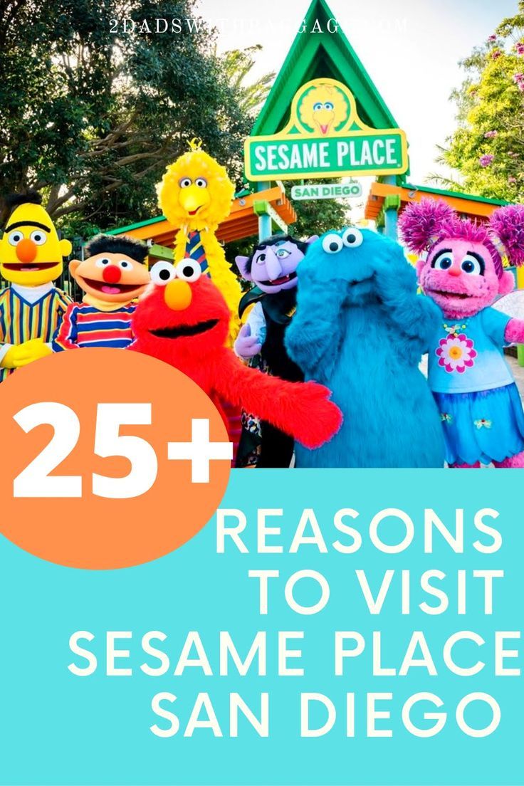 sesame place with the words 25 reasons to visit sesame place san diego