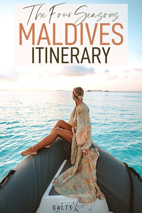 a woman sitting on the back of a boat in the ocean with text overlay that reads, the four seasons maldives's itinerary