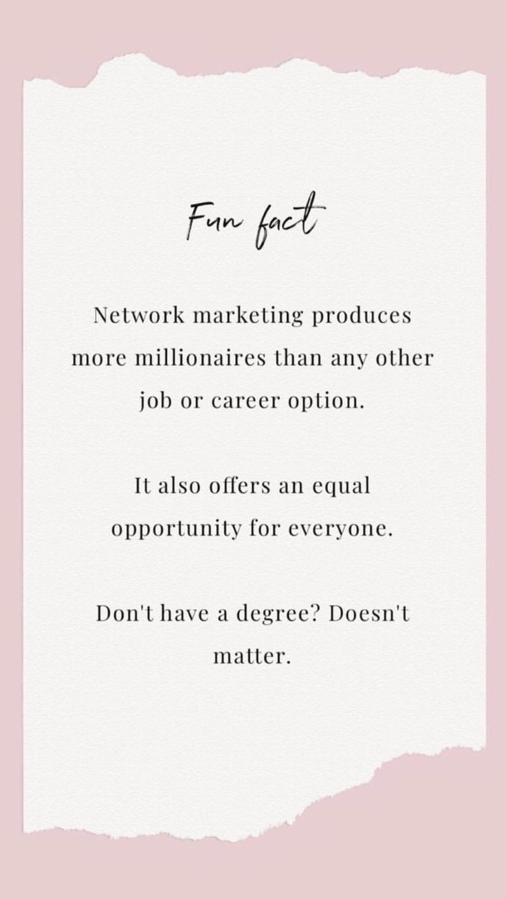 a piece of paper that says, for fact network marketing produces more milnifiaries than any other job or career option