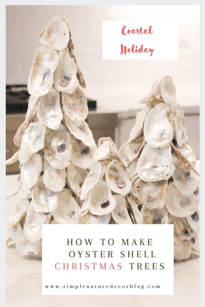 two oyster shell christmas trees with text overlay reading how to make oyster shell christmas trees