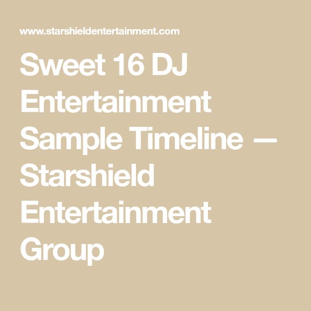 the words sweet 16 dj entertainment sample time line starshield entertainment group on a beige background