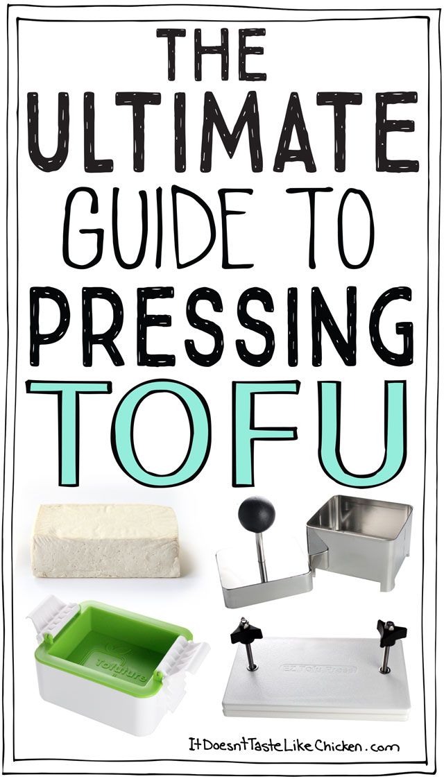 the ultimate guide to pressing tofu with text overlay that reads, the ultimate guide to pressing tofu