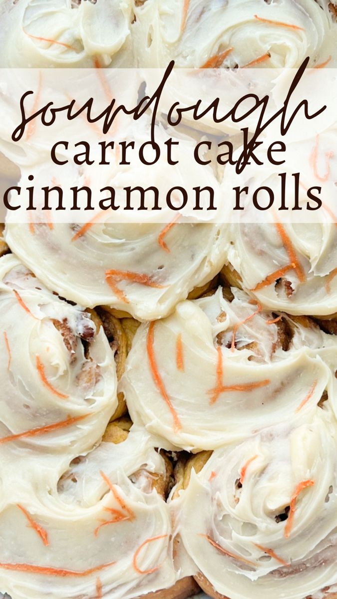 a close up of a cake with icing on it and the words sourdough carrot cake cinnamon rolls