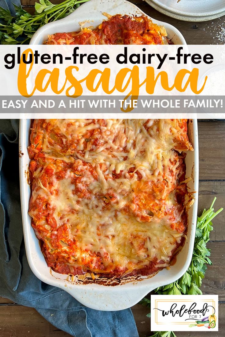 gluten - free dairy - free lasagna is an easy and hit with the whole family