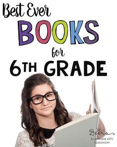 a girl reading a book with the title best ever books for 6th grade