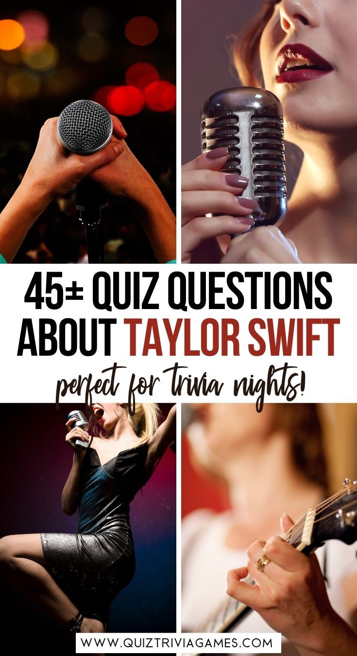 four different images with the words, 45 quiz questions about taylor swift perfect for tina nights