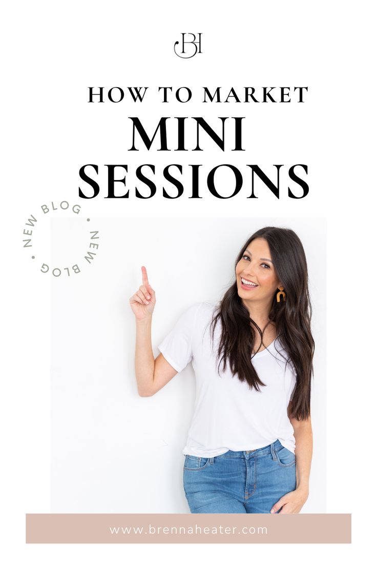 a woman pointing at the wall with text overlay that reads how to market mini session