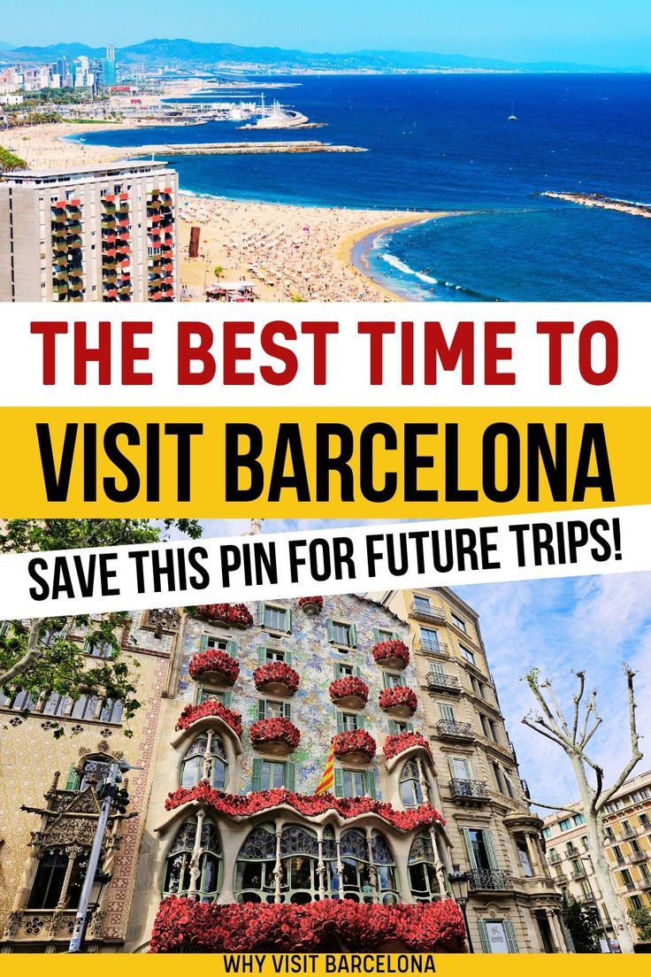 the best time to visit barcelona save this pin for future trips