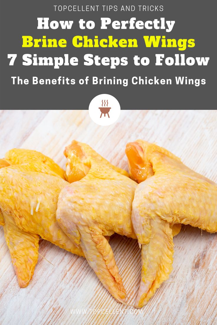 how to perfectly brine chicken wings 7 simple steps to follow the benefits of brining chicken wings