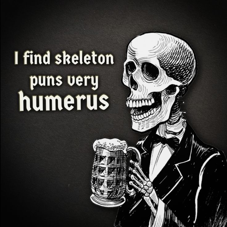 a skeleton in a tuxedo holding a beer mug with the caption, i find skeleton puns very hummerus