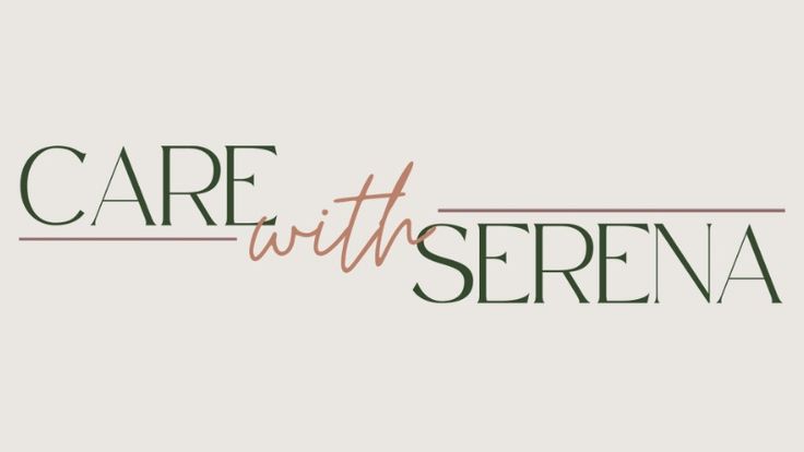 Care With Serena | Mental Load Tips, Well-being, & Motherhood