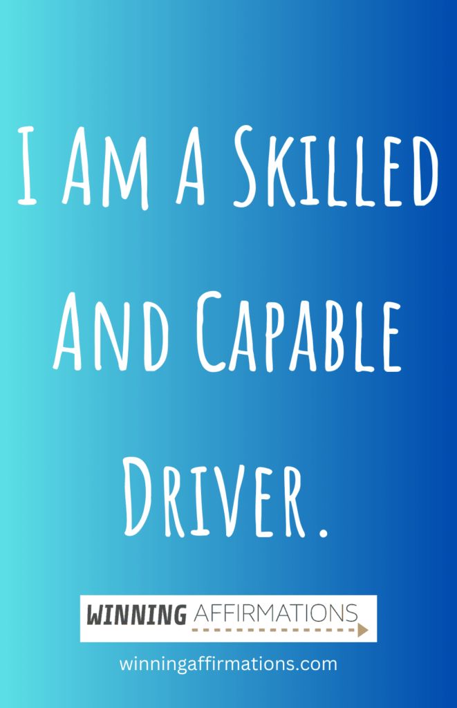 the words i am a skilled and capable driver are shown in white on a blue background