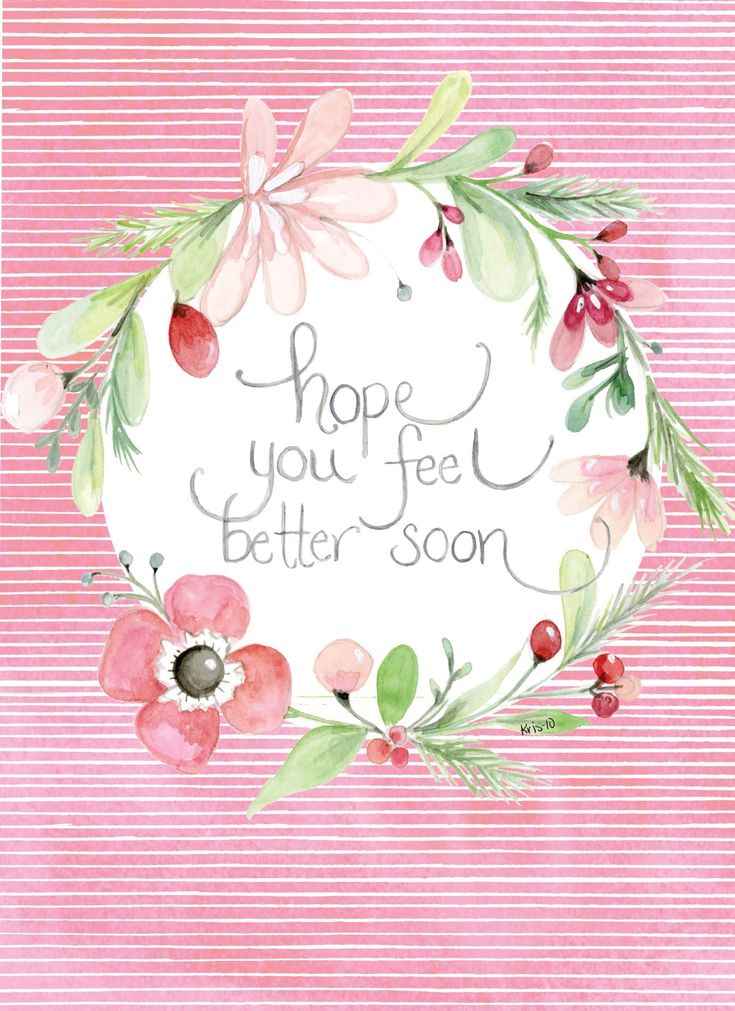 a pink card with flowers and the words hope you feel better soon on it's side