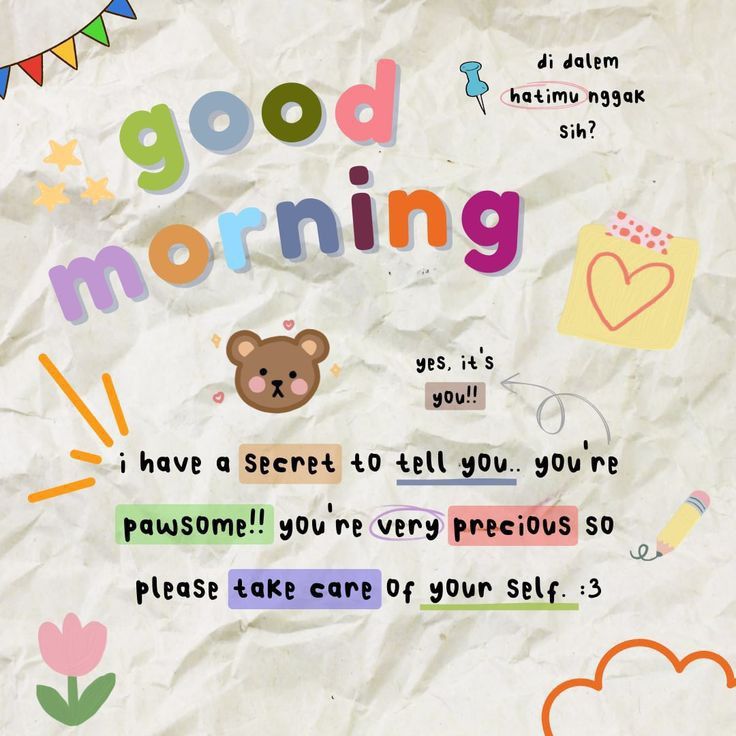 a piece of paper with the words good morning written on it and a teddy bear