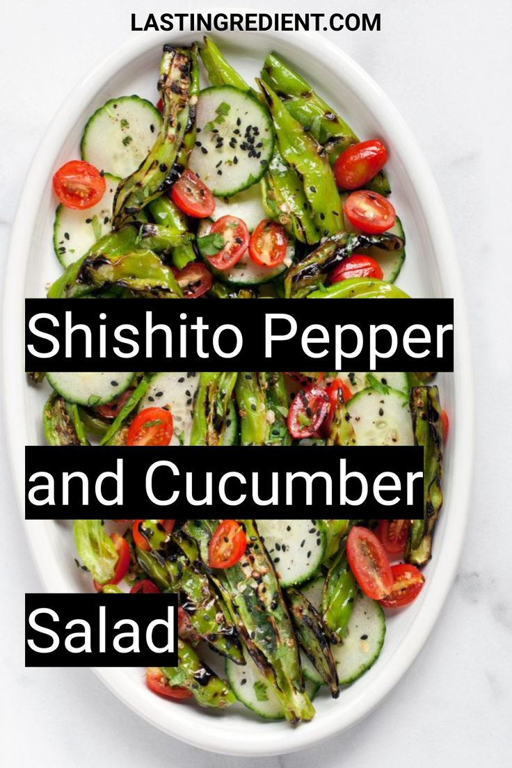 a white bowl filled with vegetables on top of a marble counter next to the words shishito pepper and cucumber salad